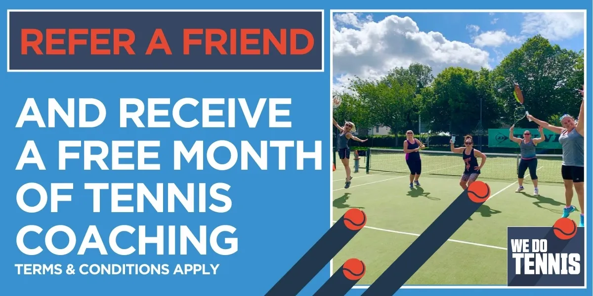 Refer a Friend - We Do Tennis
